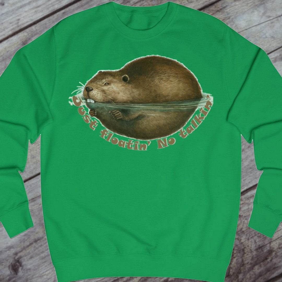 Just Floatin' No Talkin' sweatshirt