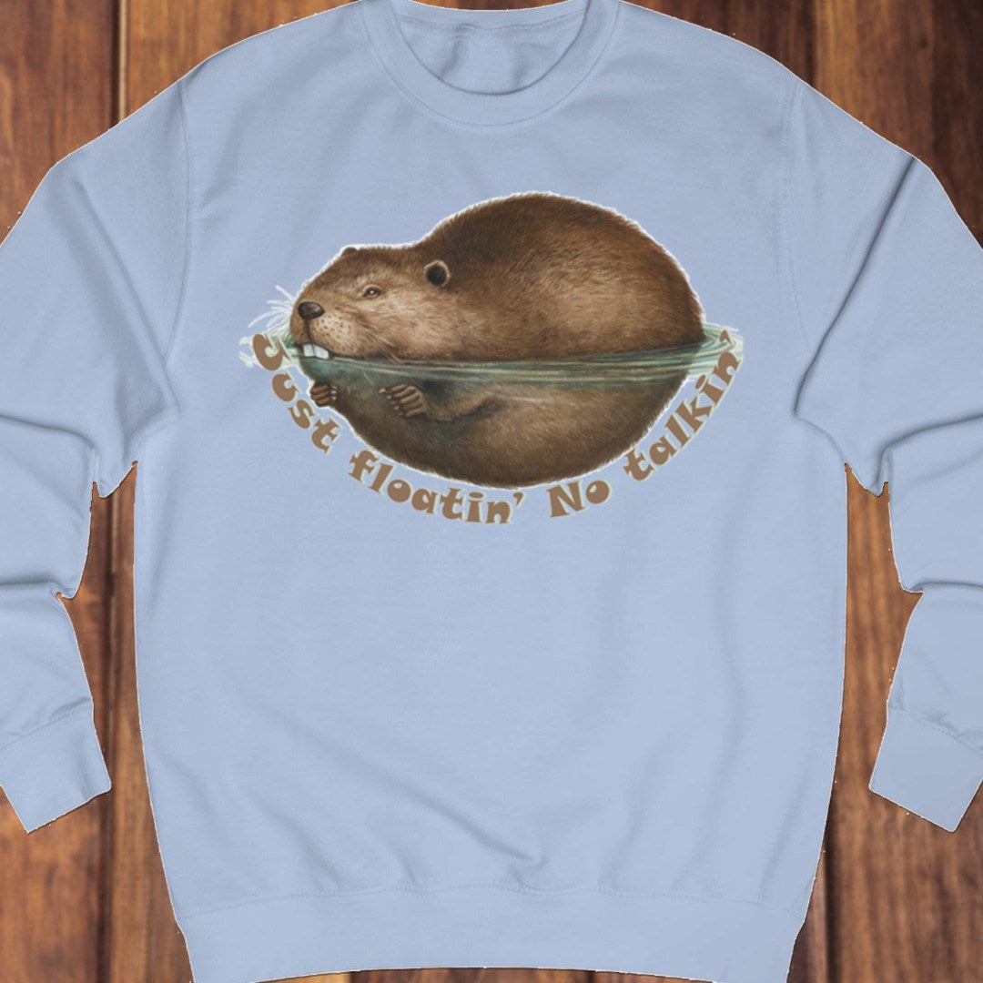 Just Floatin' No Talkin' sweatshirt
