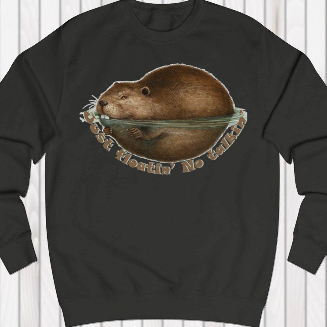 Just Floatin' No Talkin' sweatshirt
