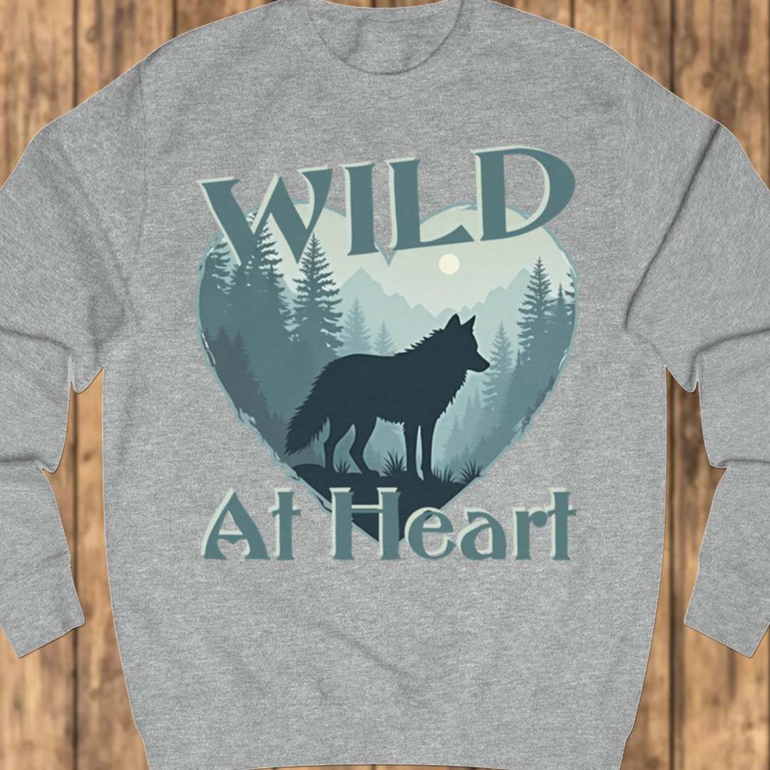 Wild at Heart sweatshirt