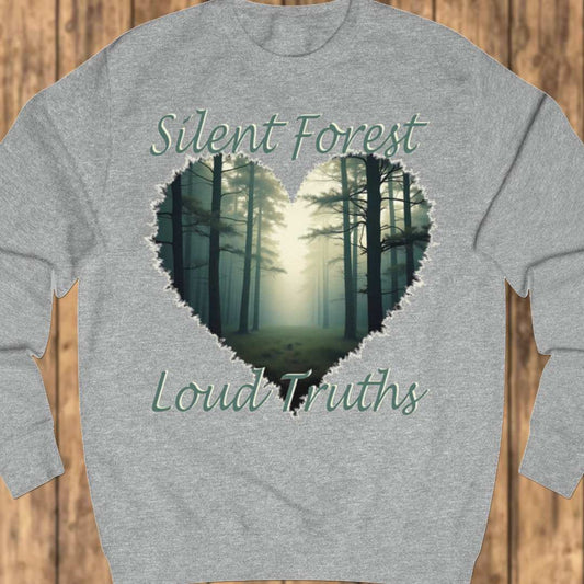 Silent Forest Loud Truths sweatshirt