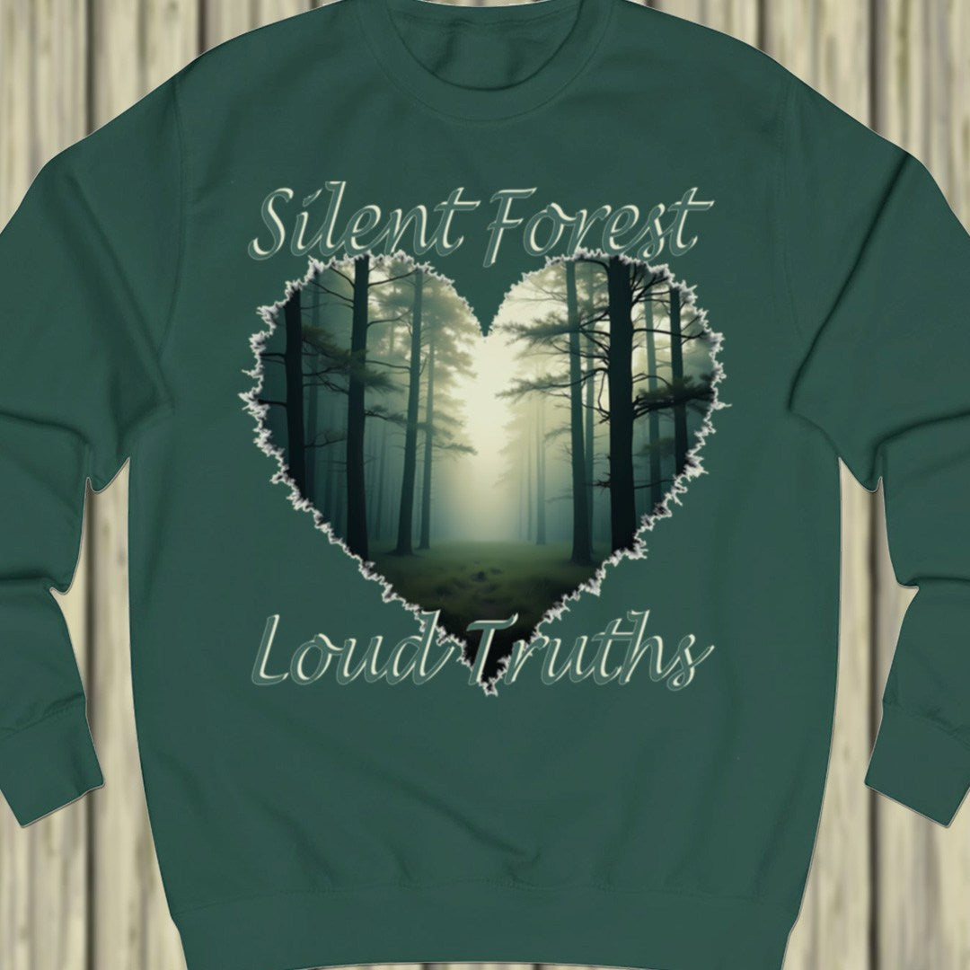 Silent Forest Loud Truths sweatshirt
