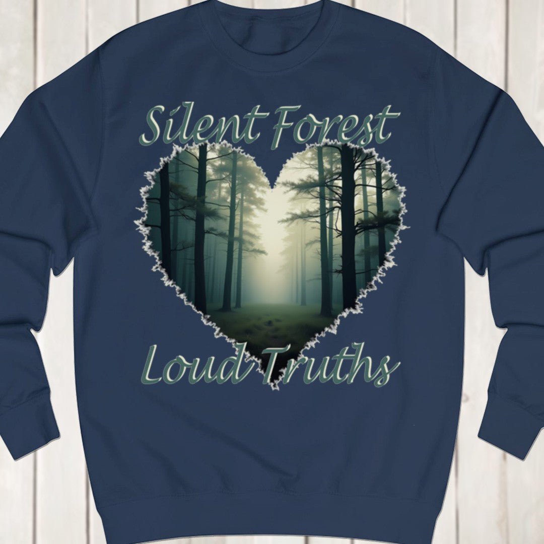 Silent Forest Loud Truths sweatshirt