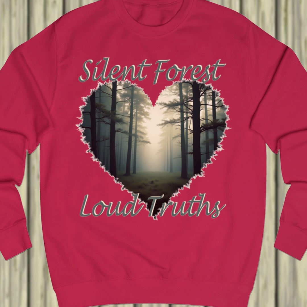 Silent Forest Loud Truths sweatshirt