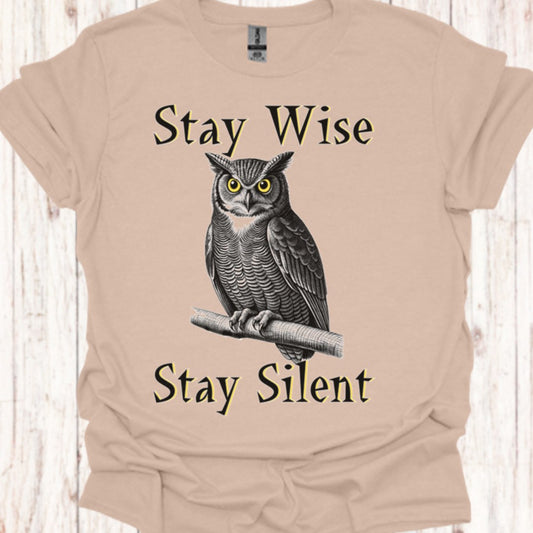Stay Wise Stay Silent T‑Shirt