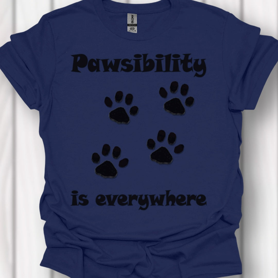 Pawsibility is Everywhere T‑Shirt