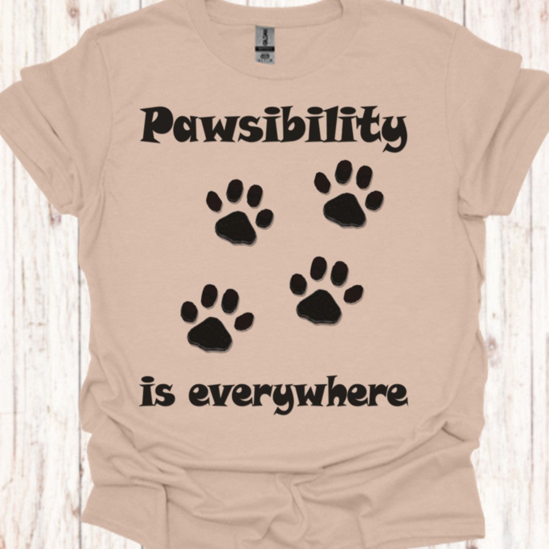 Pawsibility is Everywhere T‑Shirt
