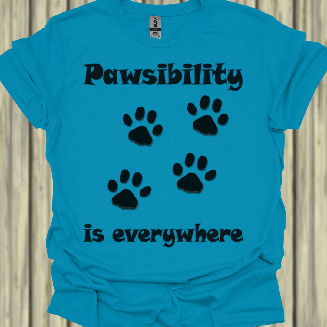 Pawsibility is Everywhere T‑Shirt