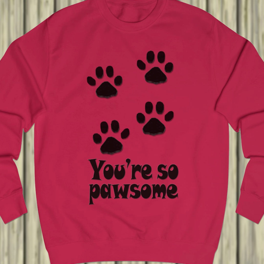 You're so Pawsome sweatshirt