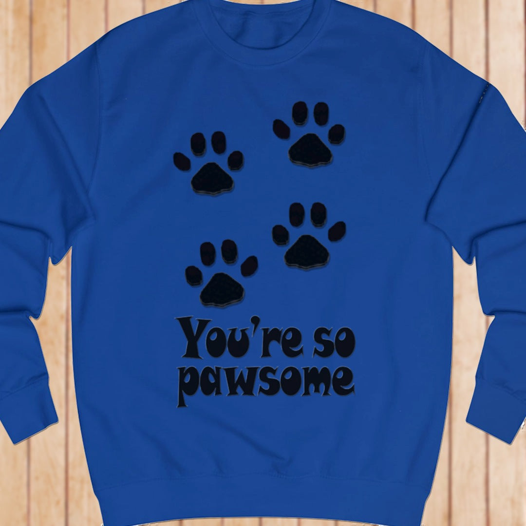 You're so Pawsome sweatshirt