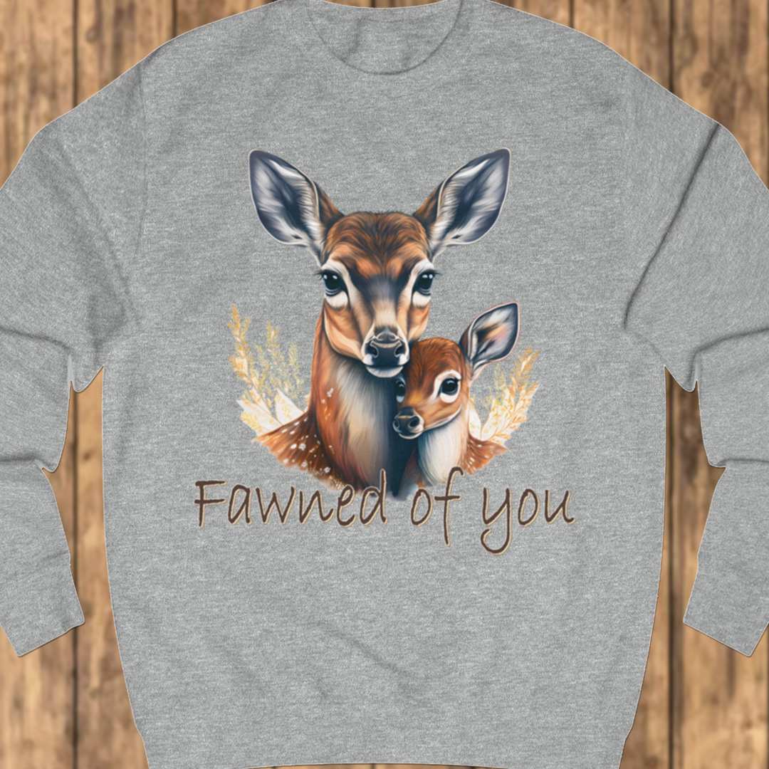 Fawned of You sweatshirt
