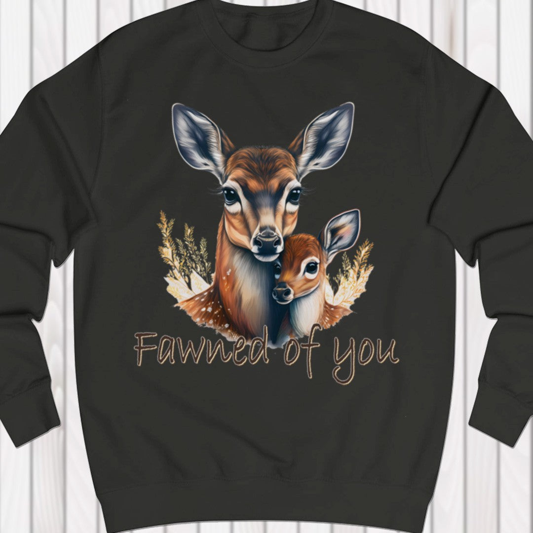 Fawned of You sweatshirt