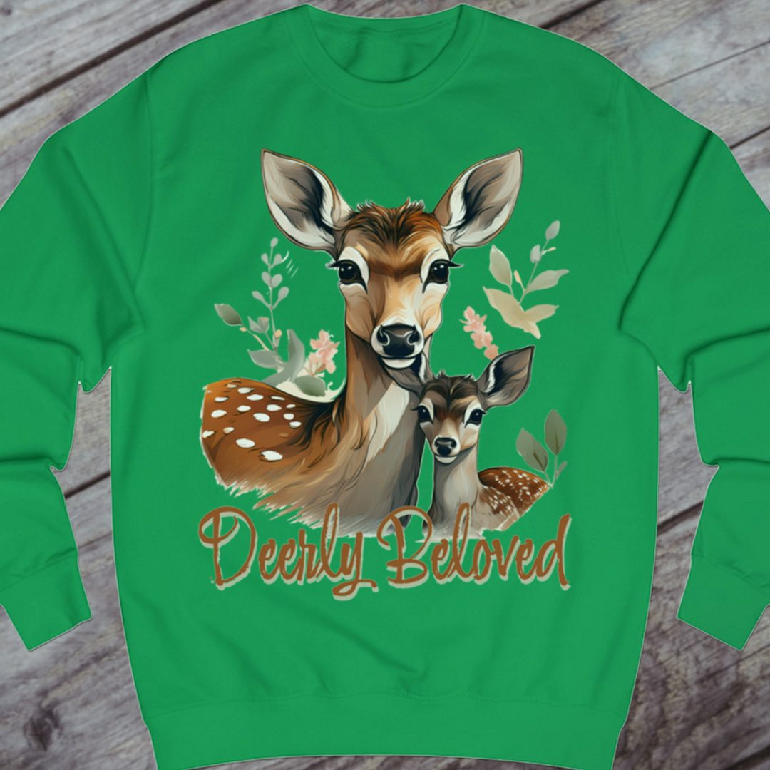 Deerly Beloved sweatshirt