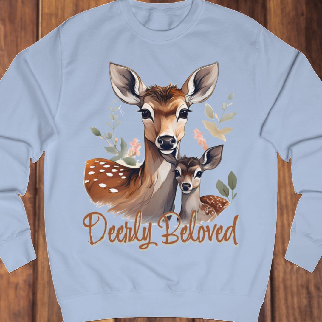 Deerly Beloved sweatshirt