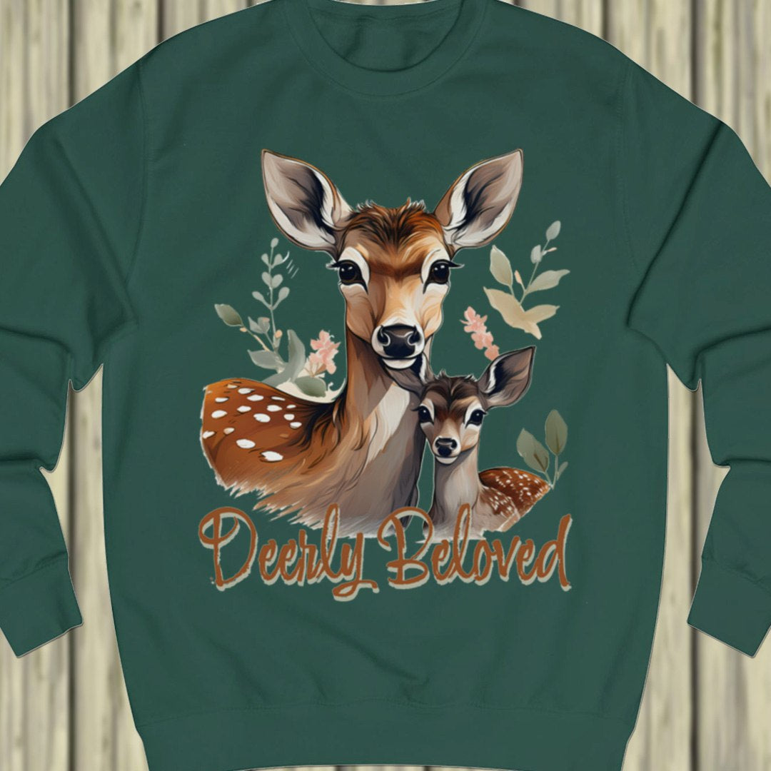 Deerly Beloved sweatshirt