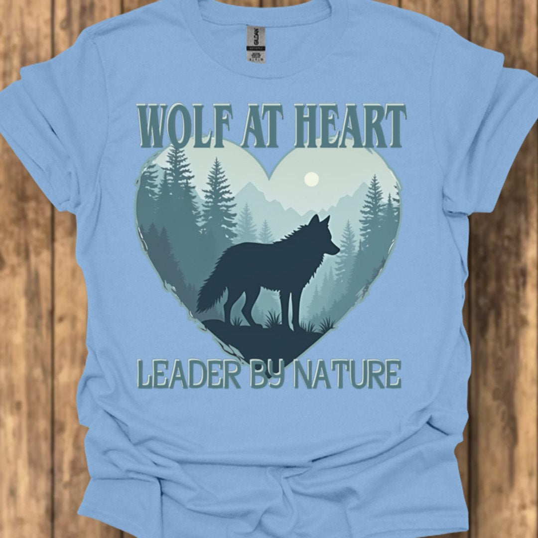 Wolf at Heart Leader by Nature T-shirt tendance