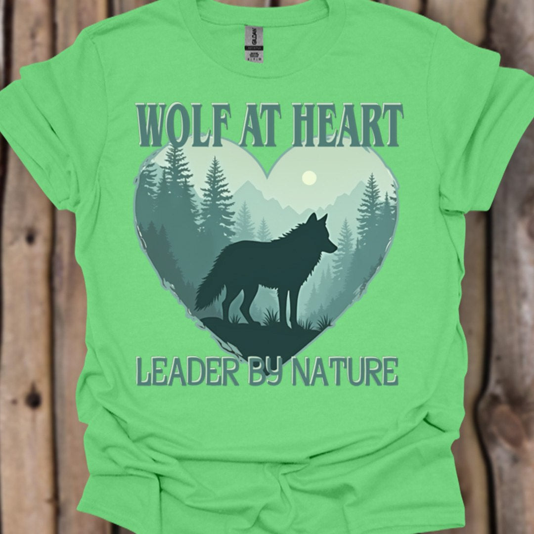 Wolf at Heart Leader by Nature T-shirt tendance