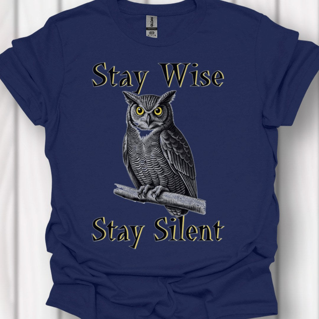 Stay Wise Stay Silent T-shirt tijdloos