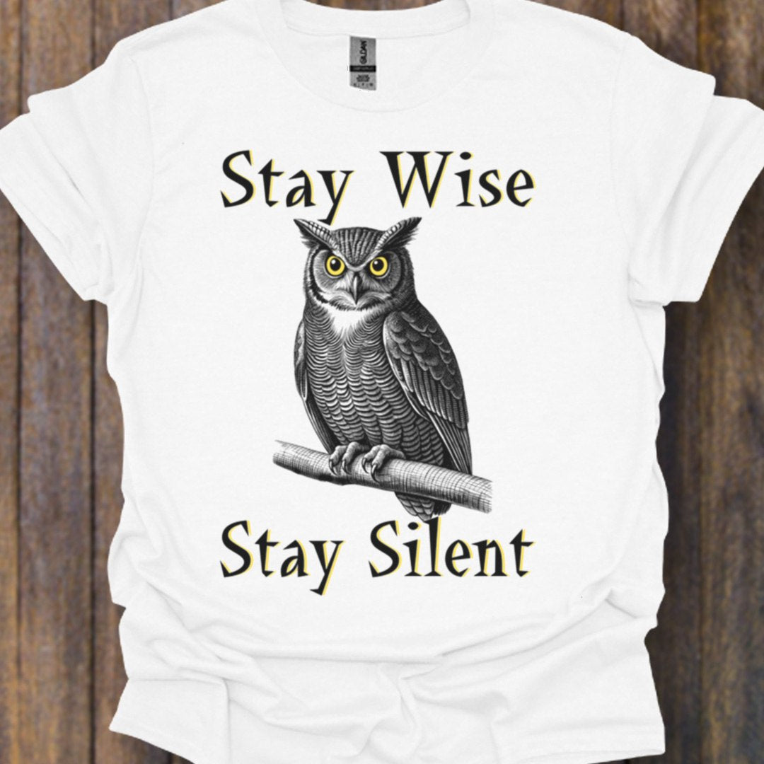 Stay Wise Stay Silent T-shirt tijdloos