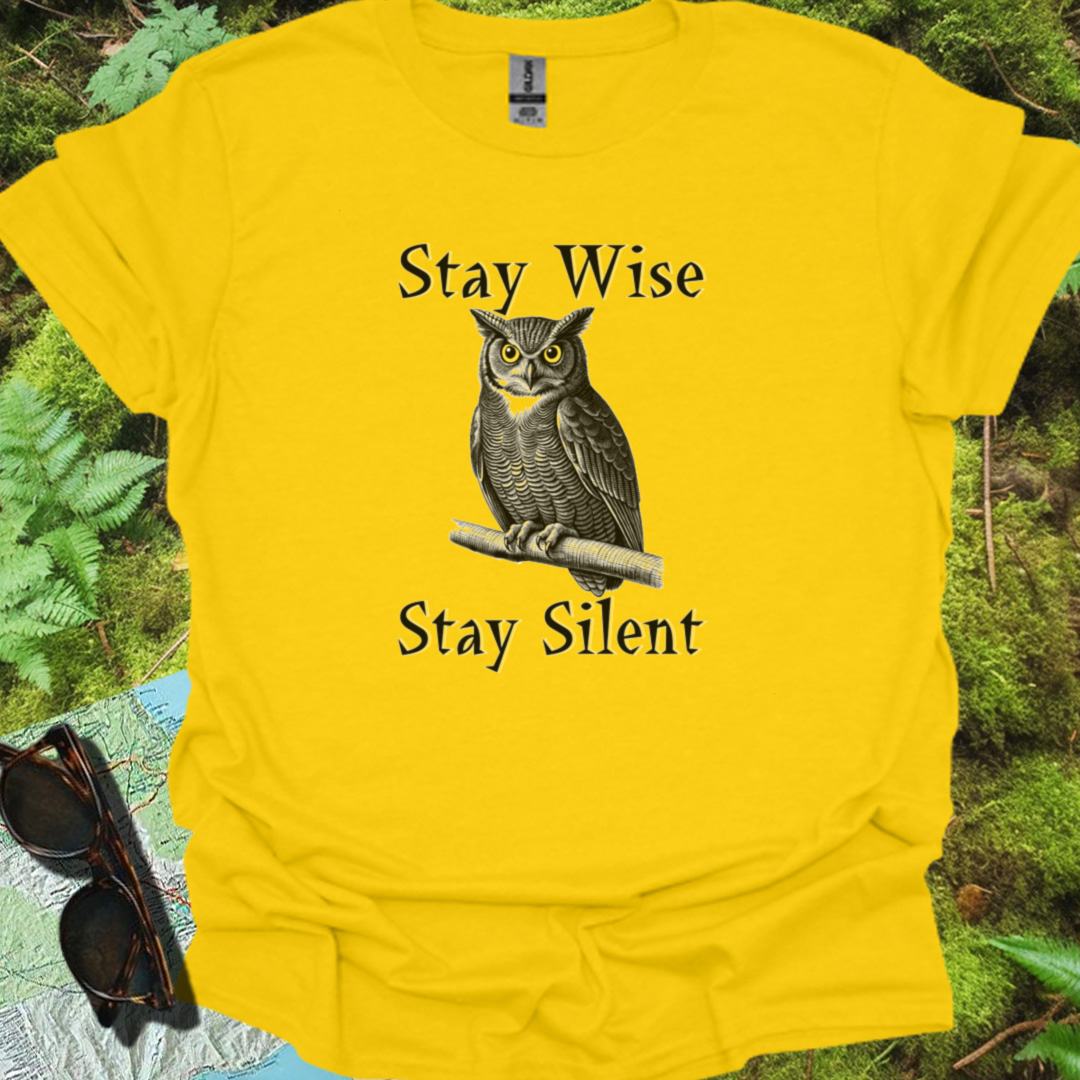 Stay Wise Stay Silent T-shirt trendy