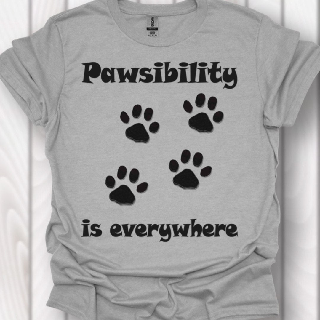 Pawsibility is Everywhere T-shirt intemporel