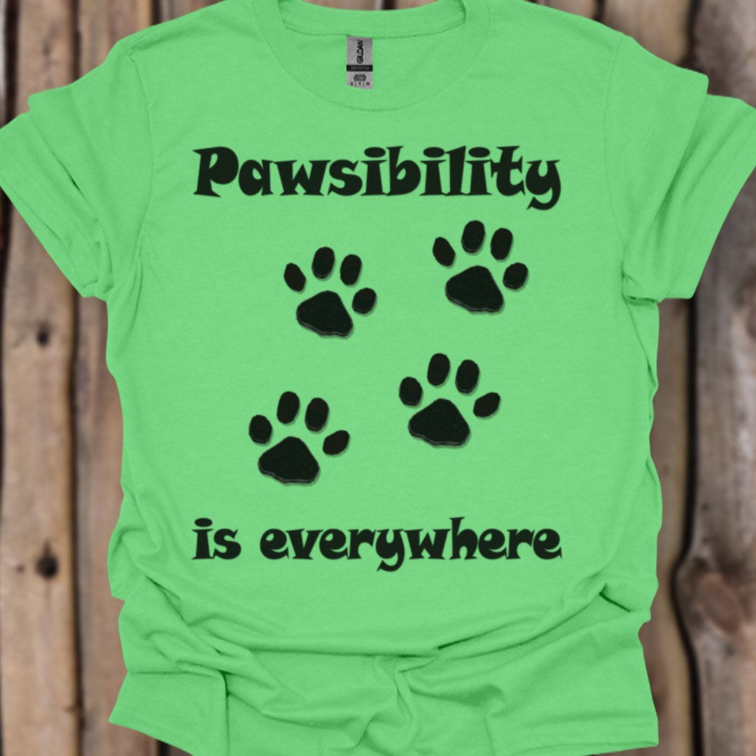 Pawsibility is Everywhere T-shirt tendance