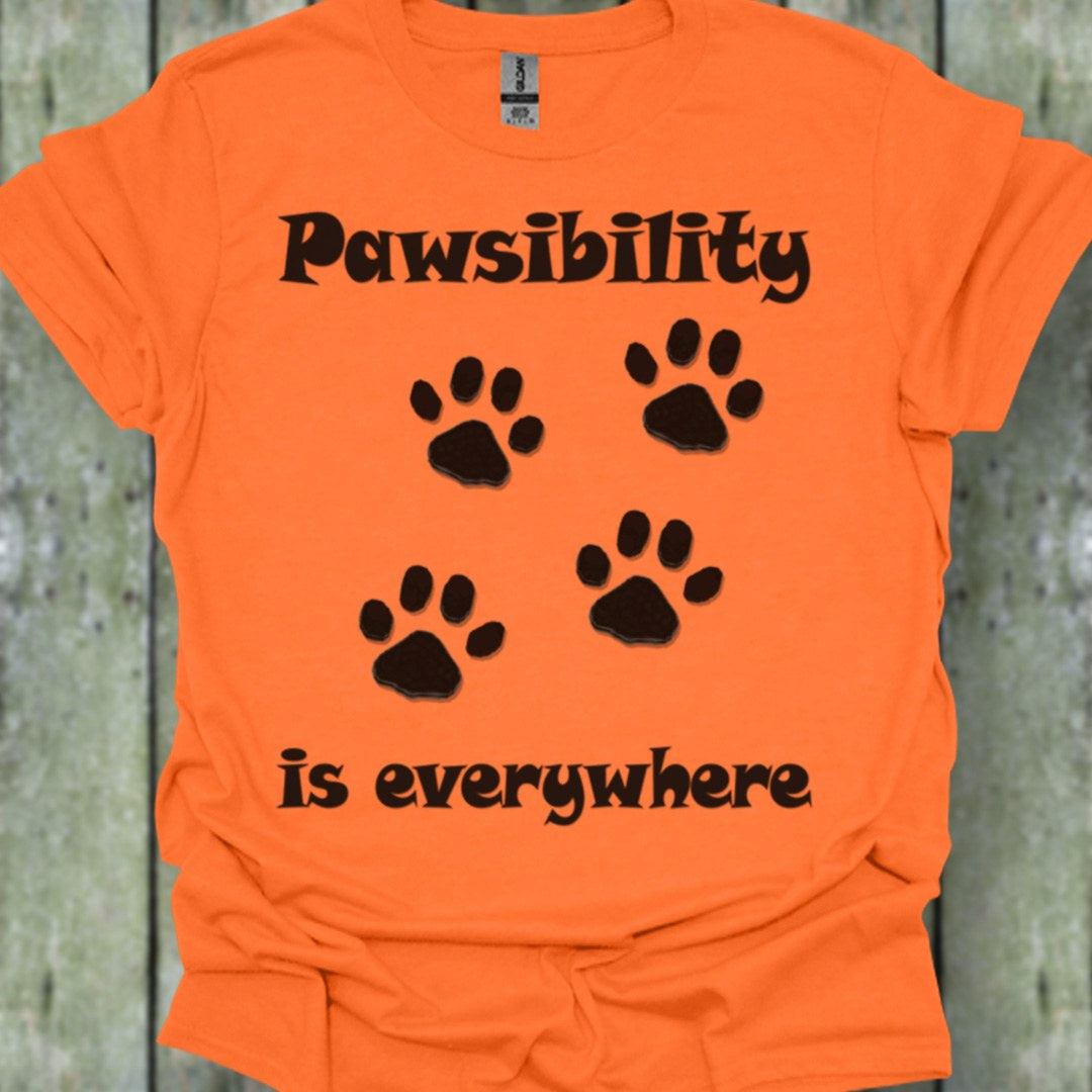 Pawsibility is Everywhere T-shirt tendance
