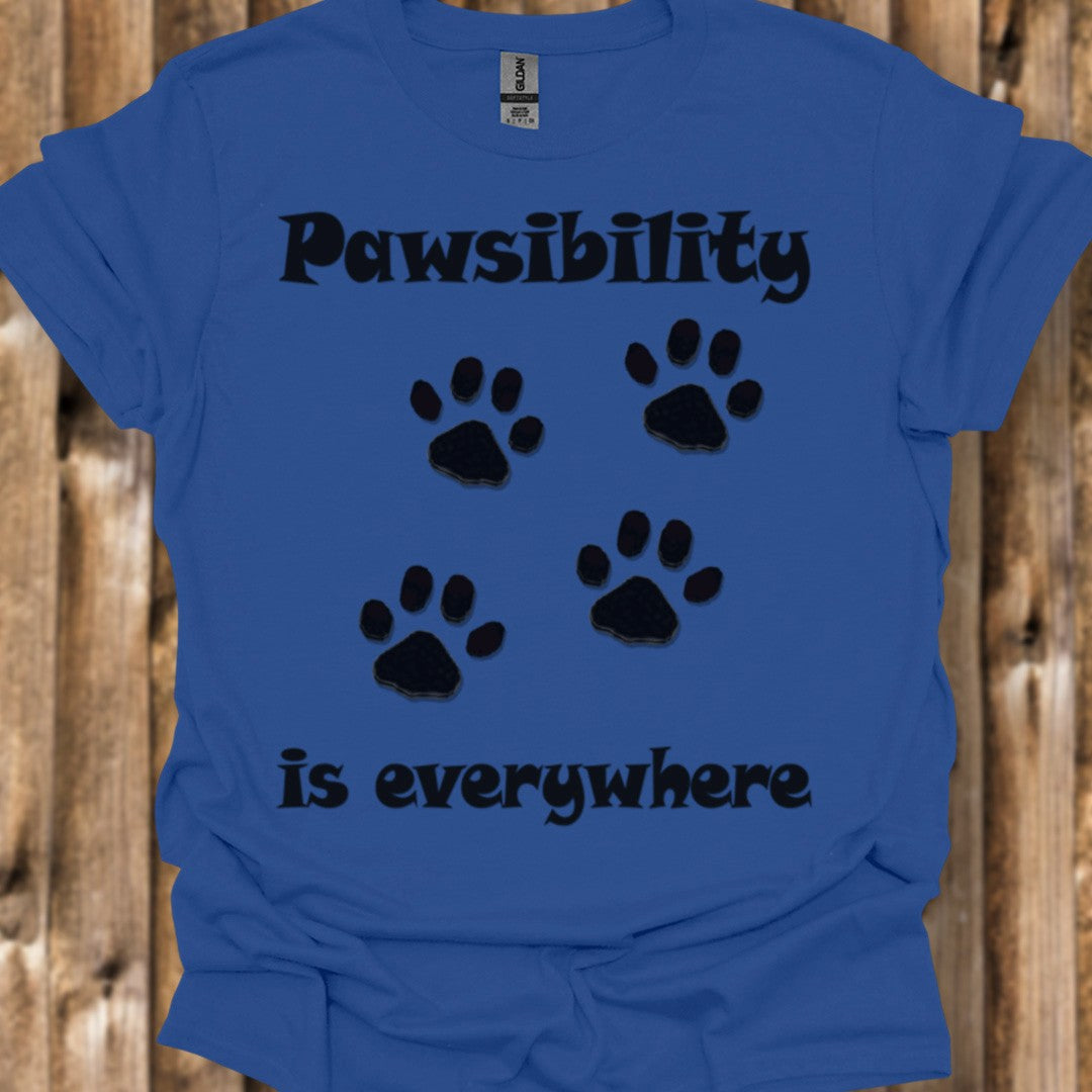 Pawsibility is Everywhere T-shirt tendance