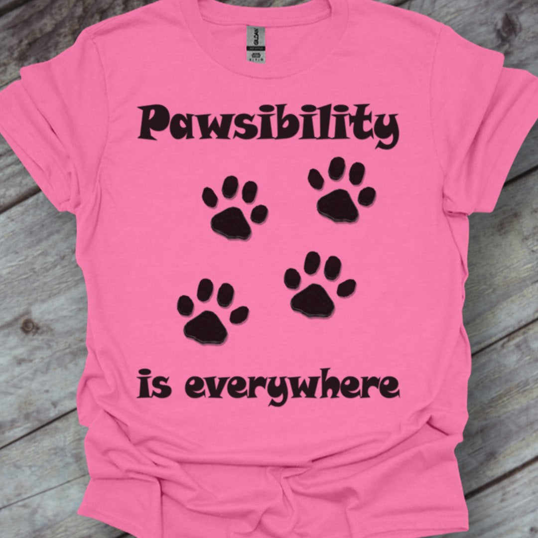 Pawsibility is Everywhere T-shirt tendance