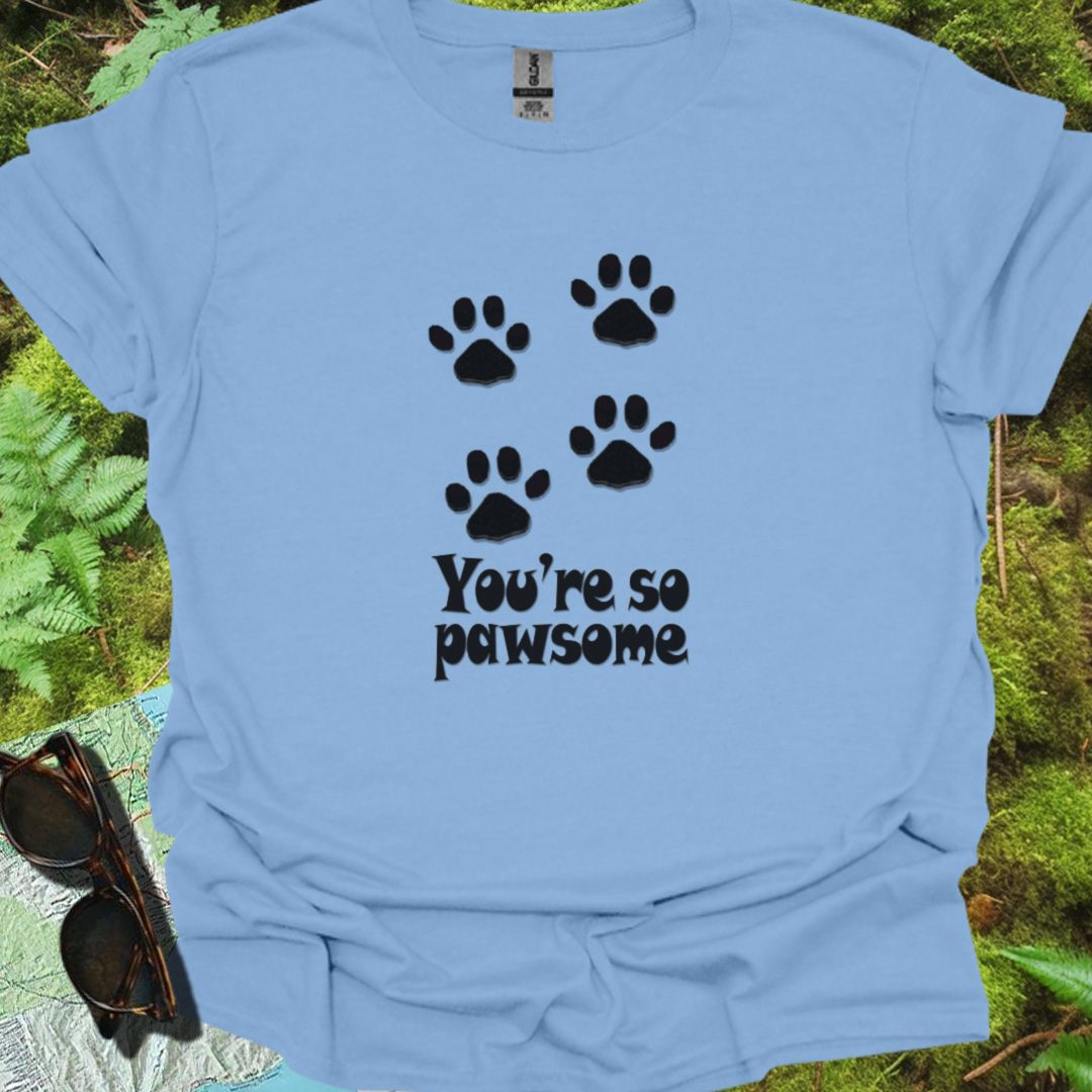 You're so Pawsome T-shirt trendy