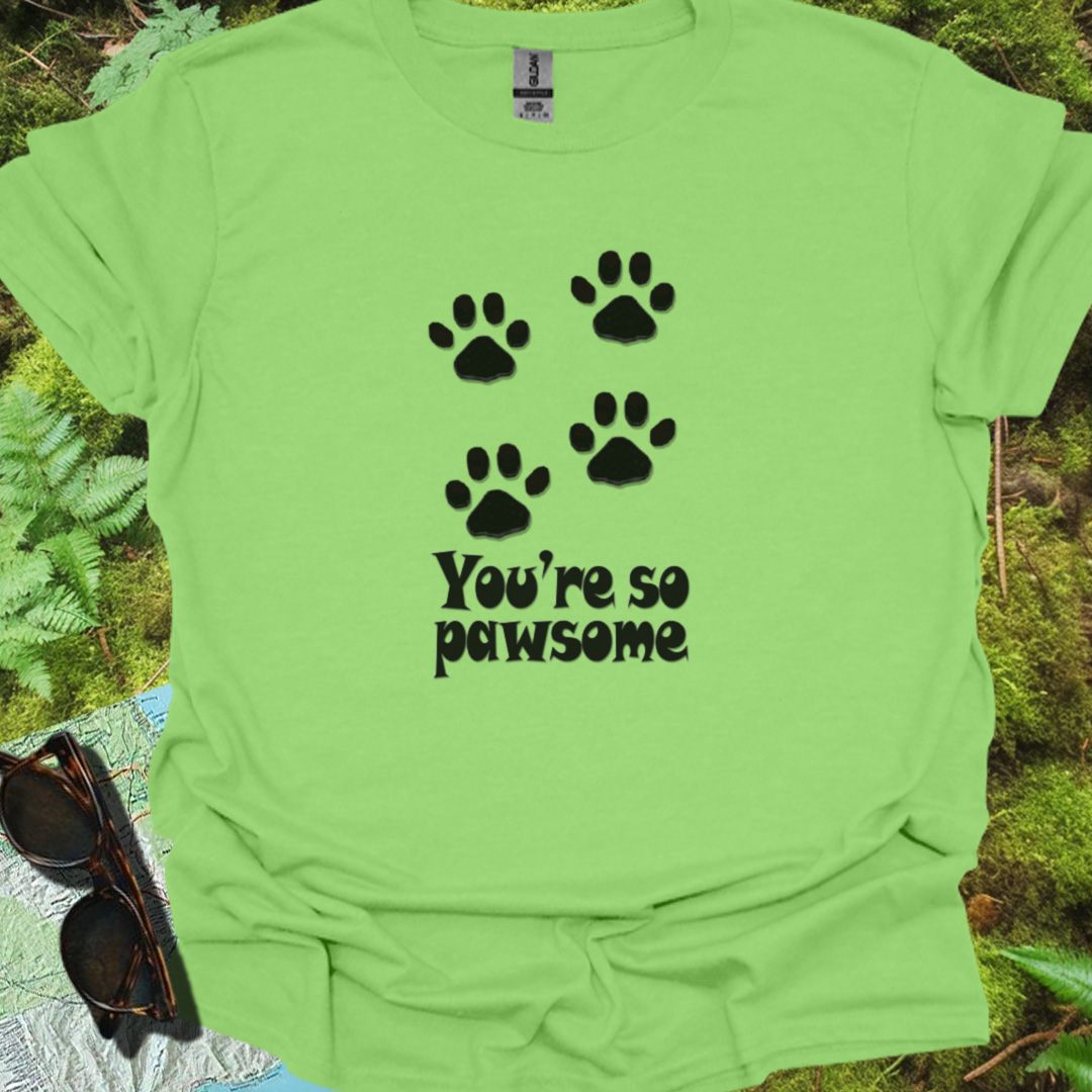 You're so Pawsome T-shirt trendy