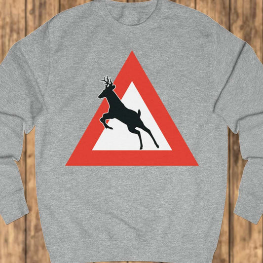Warning sign deer sweatshirt