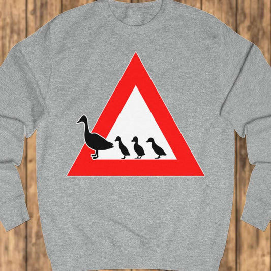 Warning sign ducks sweatshirt