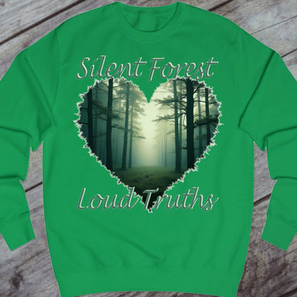 Silent Forest Loud Truths sweatshirt