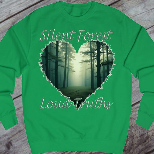 Silent Forest Loud Truths sweatshirt