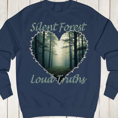 Silent Forest Loud Truths sweatshirt