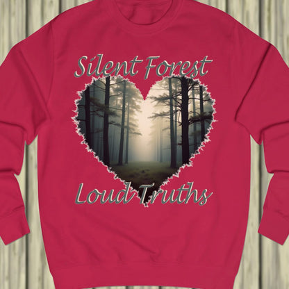 Silent Forest Loud Truths sweatshirt