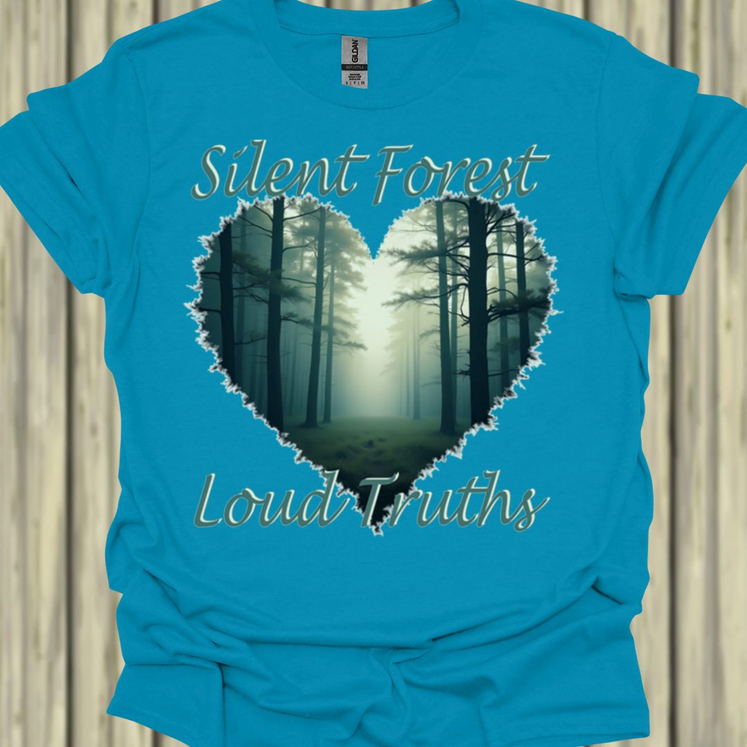 Silent Forest Loud Truths T‑Shirt