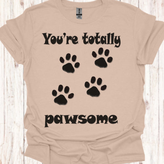 You're Totally Pawsome T‑Shirt