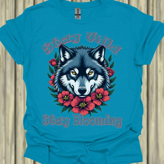 Stay Wild Stay Blooming T‑Shirt