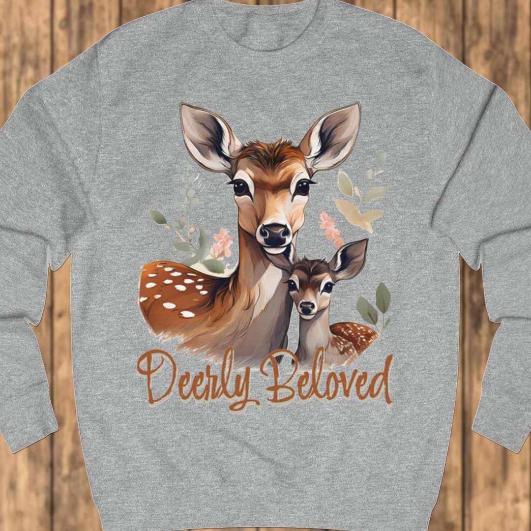 Deerly Beloved sweatshirt