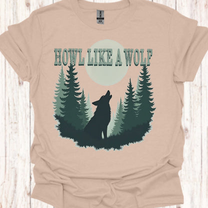 Howl Like a Wolf T-Shirt