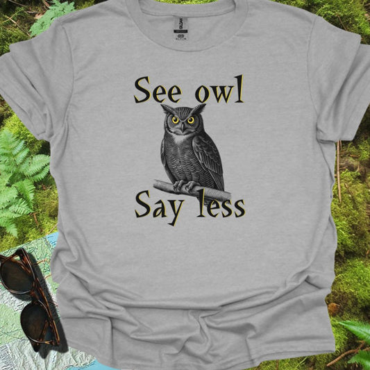 See owl Say less T-shirt tijdloos