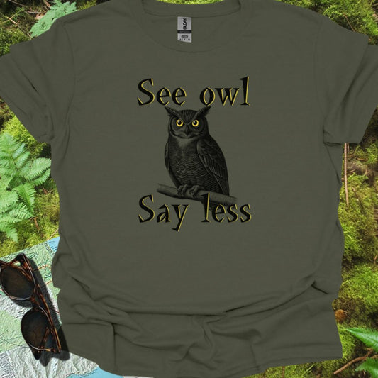 See owl Say less T-shirt tijdloos