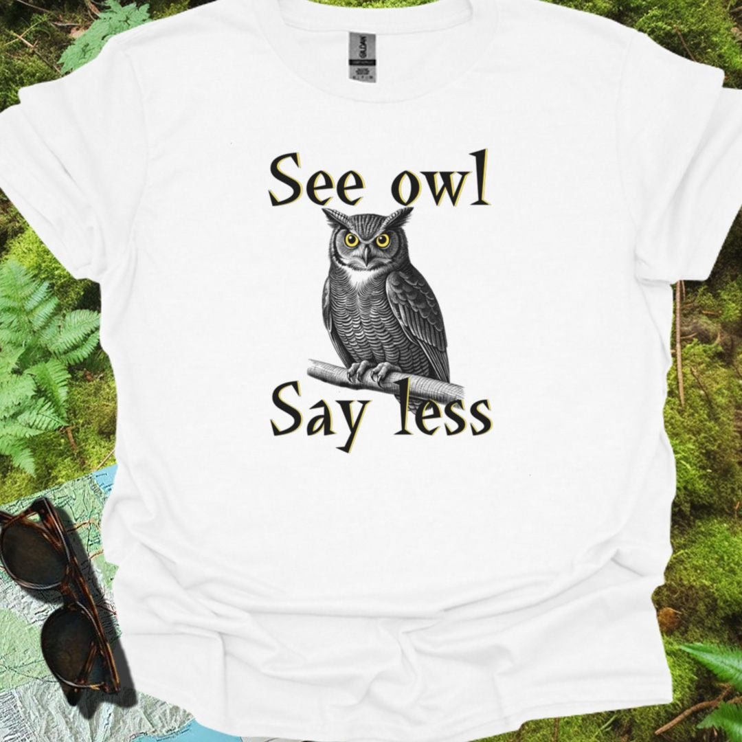 See owl Say less T-shirt tijdloos