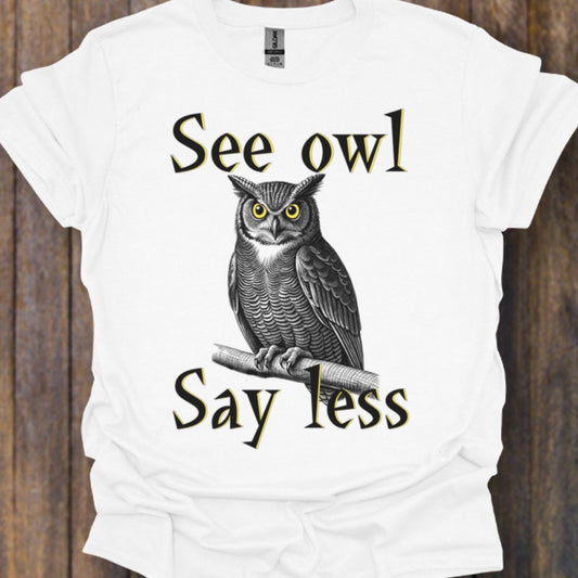 See owl Say less T-shirt tijdloos