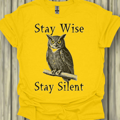 Stay Wise Stay Silent T-shirt tendance