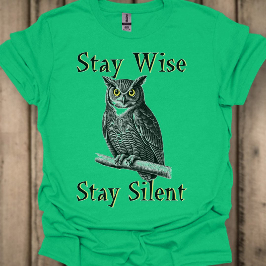 Stay Wise Stay Silent T-shirt tendance