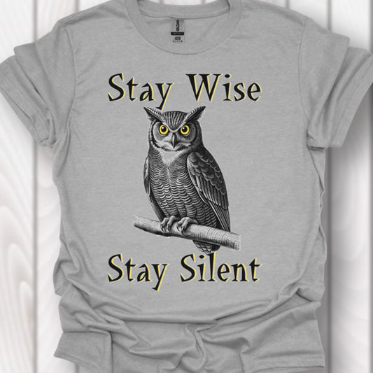 Stay Wise Stay Silent T-shirt tijdloos