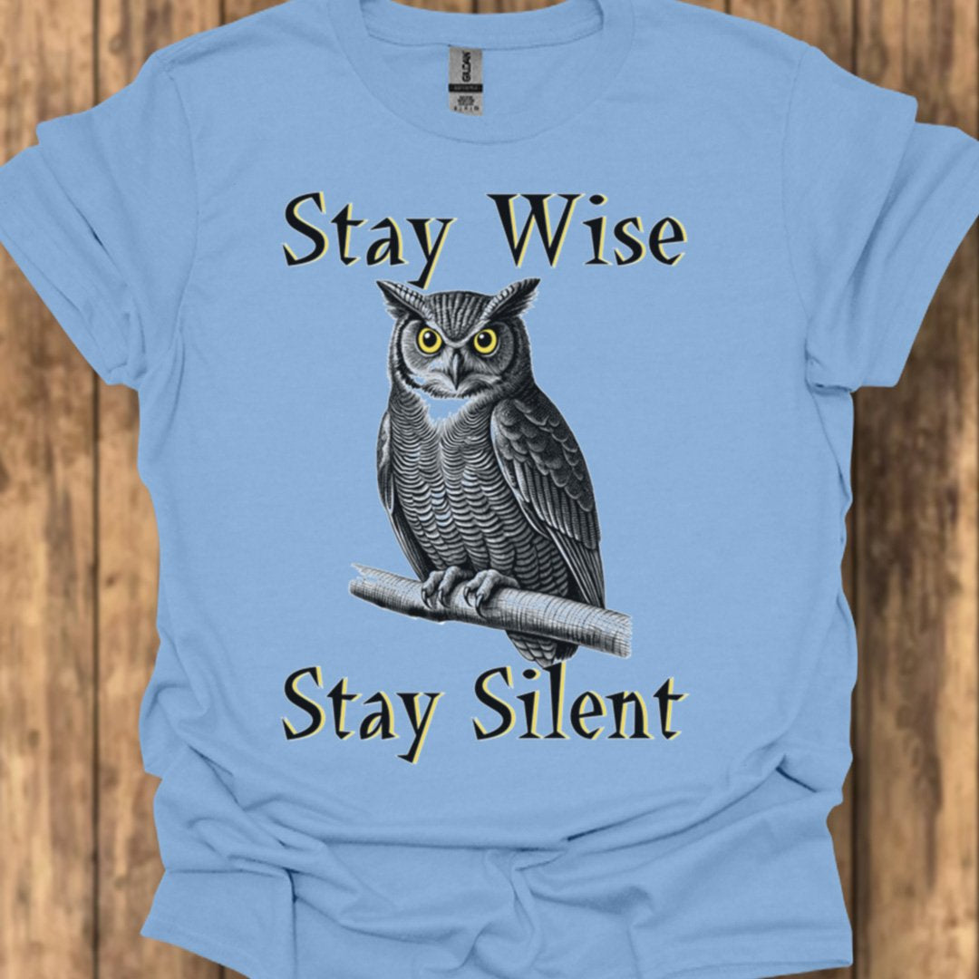 Stay Wise Stay Silent T-shirt tendance